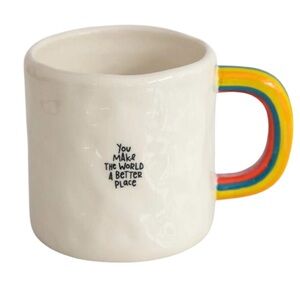 “You Make The World A Better Place”  Rainbow Handle  Coffee Mug Natural Life